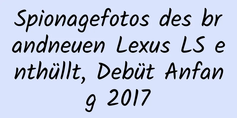 Spionagefotos des brandneuen Lexus LS enthüllt, Debüt Anfang 2017