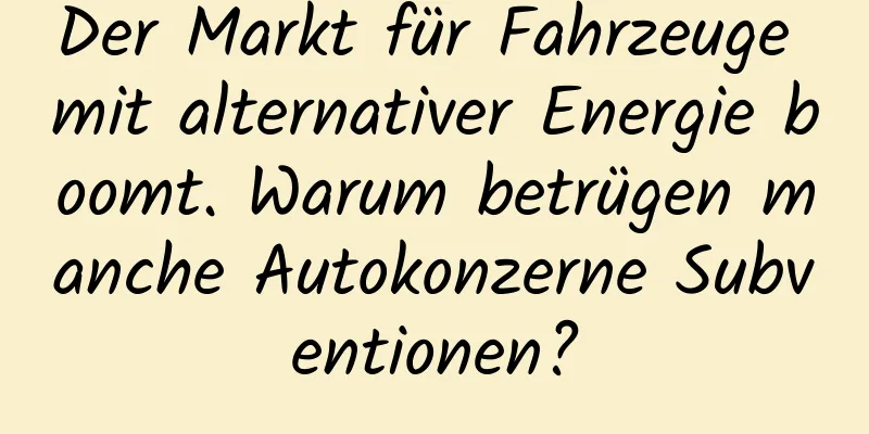 Der Markt für Fahrzeuge mit alternativer Energie boomt. Warum betrügen manche Autokonzerne Subventionen?