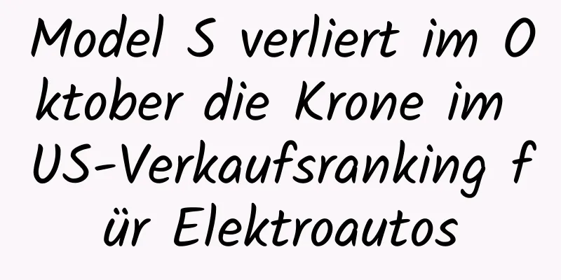 Model S verliert im Oktober die Krone im US-Verkaufsranking für Elektroautos