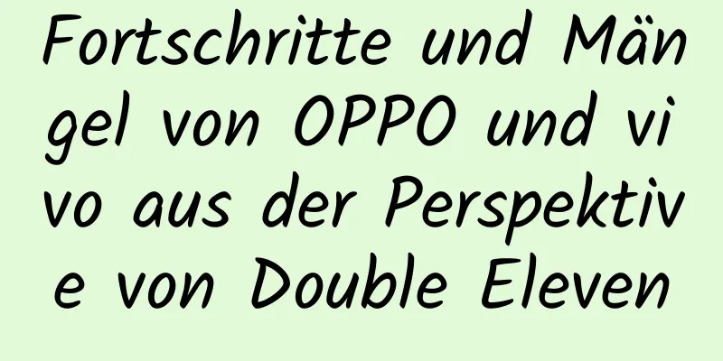 Fortschritte und Mängel von OPPO und vivo aus der Perspektive von Double Eleven
