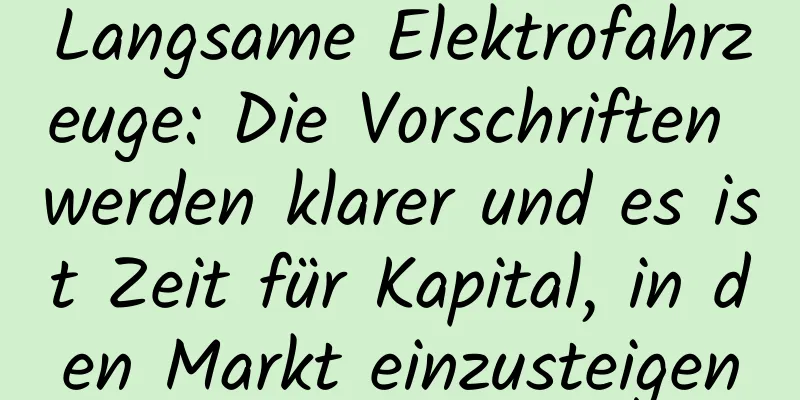 Langsame Elektrofahrzeuge: Die Vorschriften werden klarer und es ist Zeit für Kapital, in den Markt einzusteigen