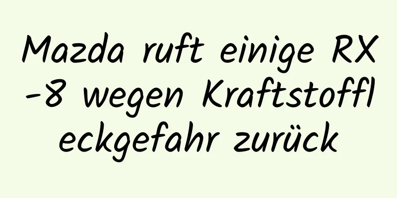 Mazda ruft einige RX-8 wegen Kraftstoffleckgefahr zurück