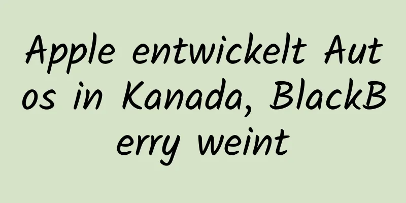 Apple entwickelt Autos in Kanada, BlackBerry weint