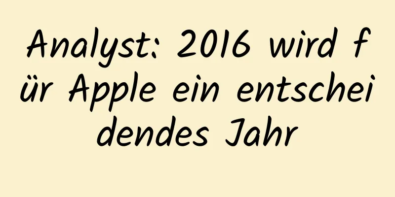 Analyst: 2016 wird für Apple ein entscheidendes Jahr