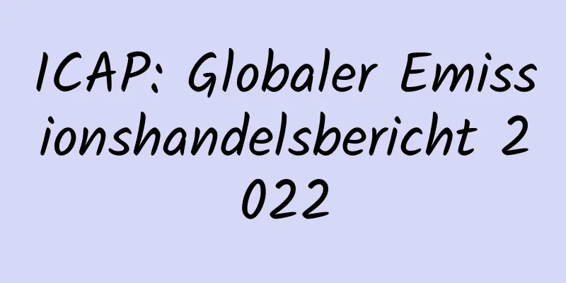 ICAP: Globaler Emissionshandelsbericht 2022