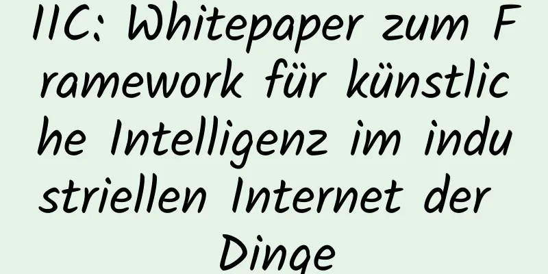 IIC: Whitepaper zum Framework für künstliche Intelligenz im industriellen Internet der Dinge
