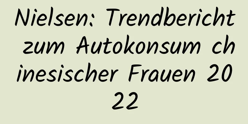 Nielsen: Trendbericht zum Autokonsum chinesischer Frauen 2022