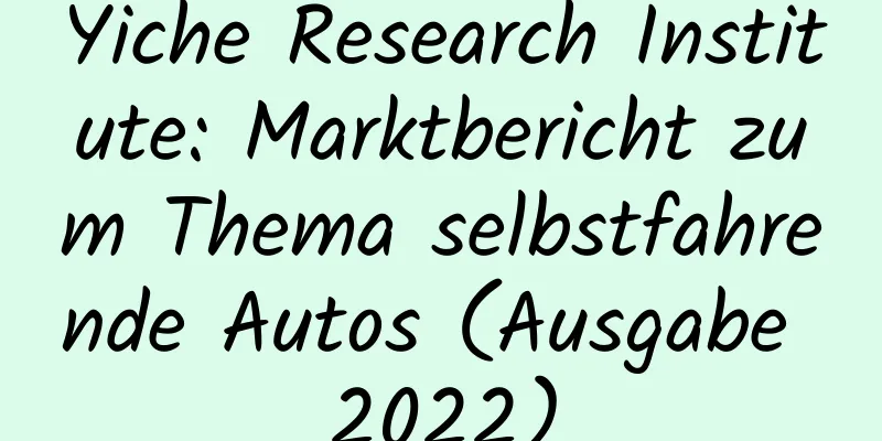 Yiche Research Institute: Marktbericht zum Thema selbstfahrende Autos (Ausgabe 2022)