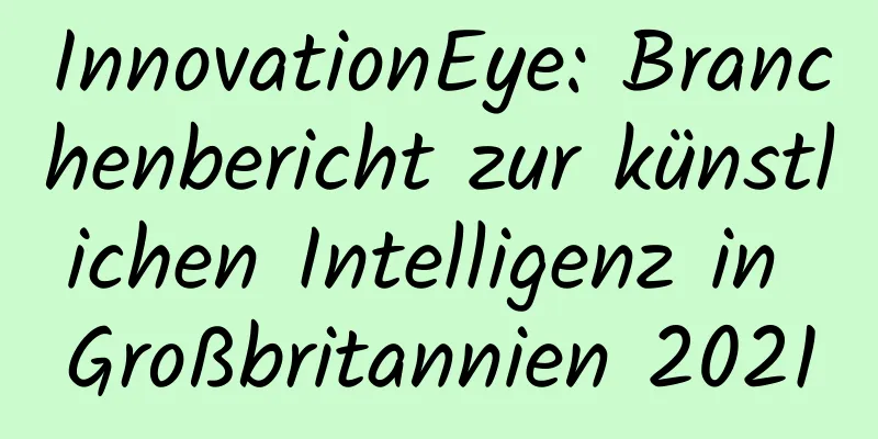 InnovationEye: Branchenbericht zur künstlichen Intelligenz in Großbritannien 2021