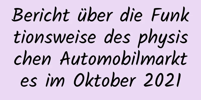 Bericht über die Funktionsweise des physischen Automobilmarktes im Oktober 2021