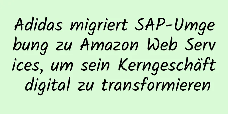Adidas migriert SAP-Umgebung zu Amazon Web Services, um sein Kerngeschäft digital zu transformieren