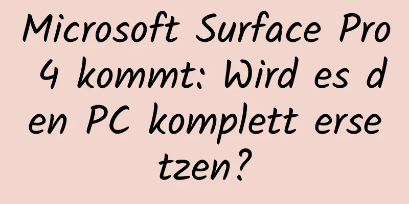 Microsoft Surface Pro 4 kommt: Wird es den PC komplett ersetzen?