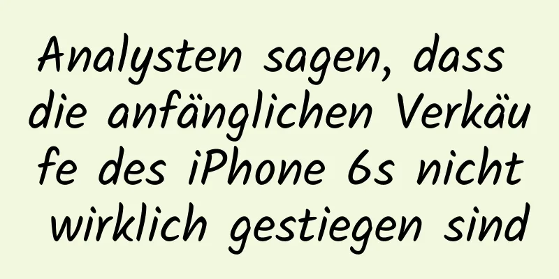 Analysten sagen, dass die anfänglichen Verkäufe des iPhone 6s nicht wirklich gestiegen sind