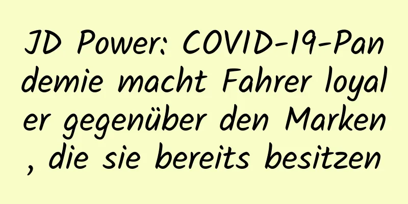 JD Power: COVID-19-Pandemie macht Fahrer loyaler gegenüber den Marken, die sie bereits besitzen