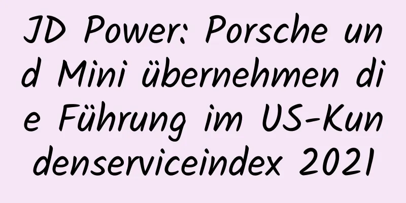 JD Power: Porsche und Mini übernehmen die Führung im US-Kundenserviceindex 2021