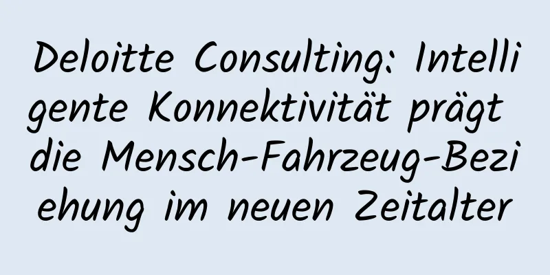 Deloitte Consulting: Intelligente Konnektivität prägt die Mensch-Fahrzeug-Beziehung im neuen Zeitalter