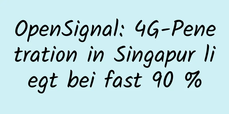 OpenSignal: 4G-Penetration in Singapur liegt bei fast 90 %