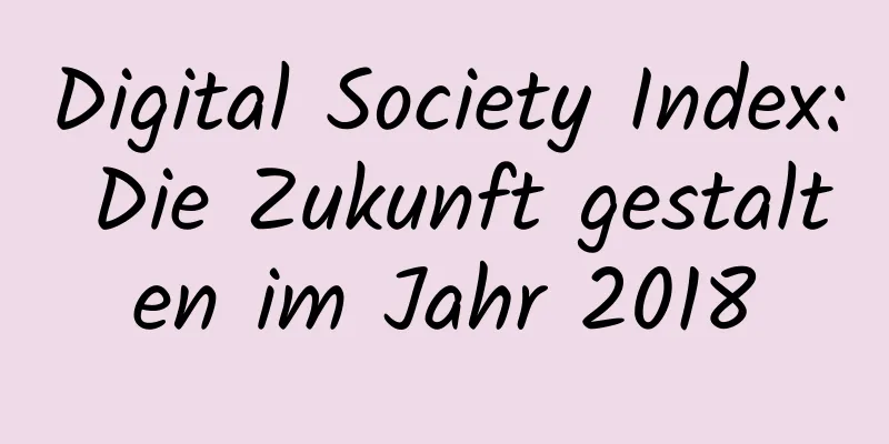 Digital Society Index: Die Zukunft gestalten im Jahr 2018
