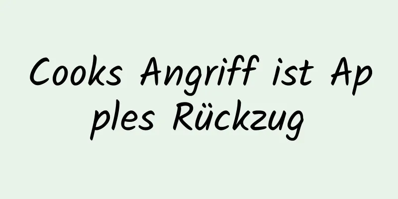 Cooks Angriff ist Apples Rückzug