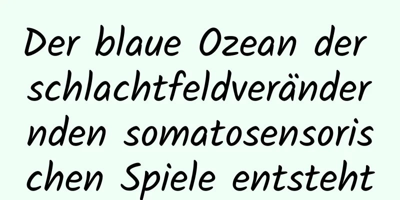 Der blaue Ozean der schlachtfeldverändernden somatosensorischen Spiele entsteht