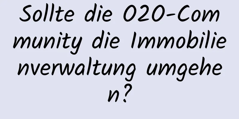 Sollte die O2O-Community die Immobilienverwaltung umgehen?