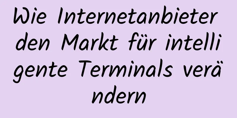 Wie Internetanbieter den Markt für intelligente Terminals verändern