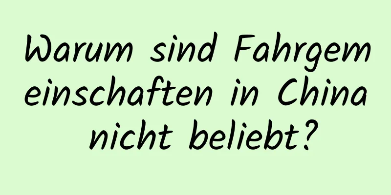 Warum sind Fahrgemeinschaften in China nicht beliebt?