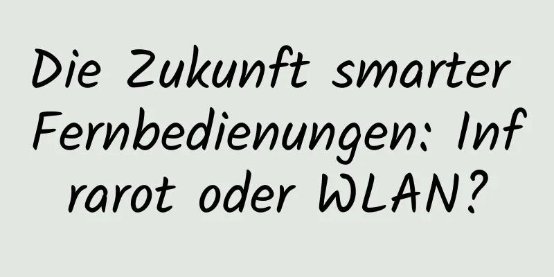 Die Zukunft smarter Fernbedienungen: Infrarot oder WLAN?