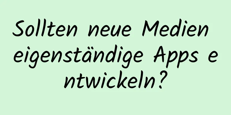 Sollten neue Medien eigenständige Apps entwickeln?
