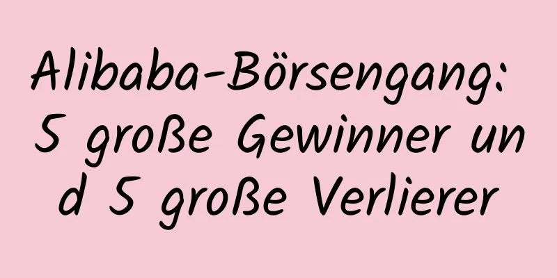 Alibaba-Börsengang: 5 große Gewinner und 5 große Verlierer