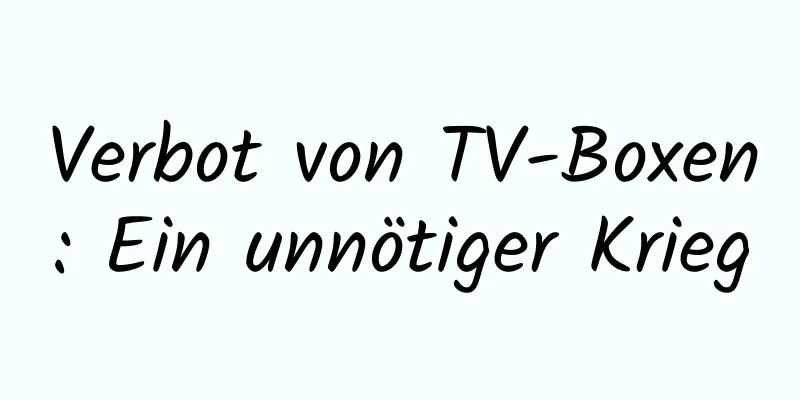 Verbot von TV-Boxen: Ein unnötiger Krieg