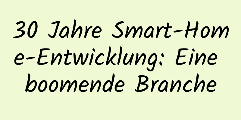 30 Jahre Smart-Home-Entwicklung: Eine boomende Branche
