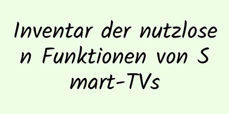 Inventar der nutzlosen Funktionen von Smart-TVs