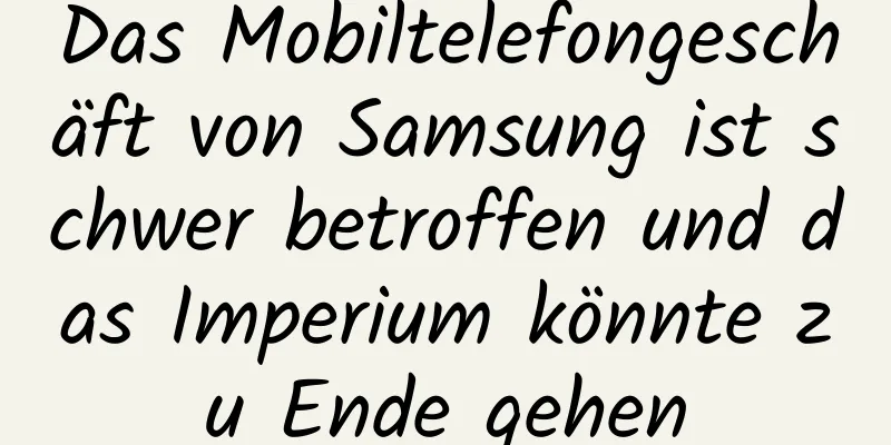 Das Mobiltelefongeschäft von Samsung ist schwer betroffen und das Imperium könnte zu Ende gehen