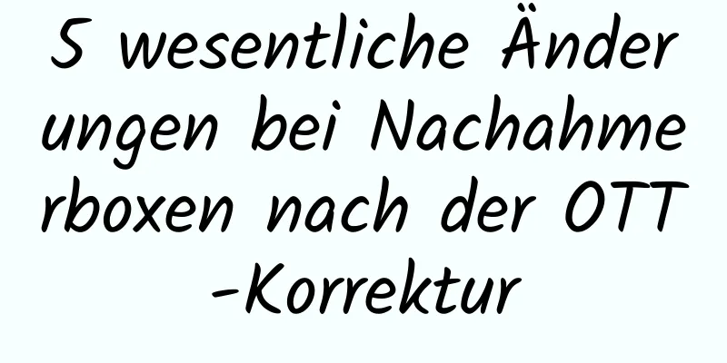 5 wesentliche Änderungen bei Nachahmerboxen nach der OTT-Korrektur