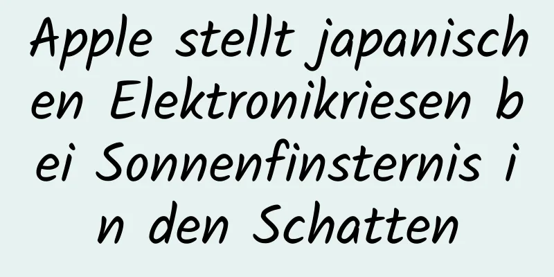 Apple stellt japanischen Elektronikriesen bei Sonnenfinsternis in den Schatten