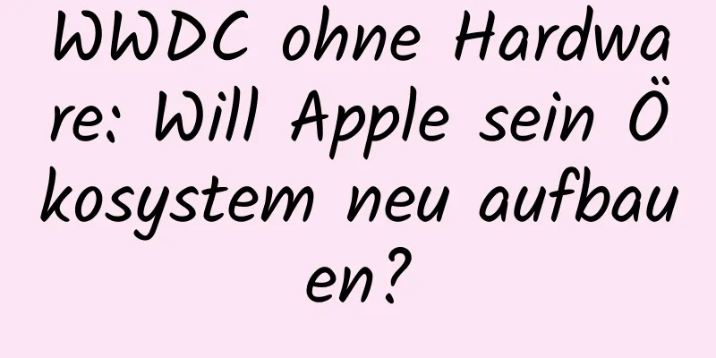 WWDC ohne Hardware: Will Apple sein Ökosystem neu aufbauen?