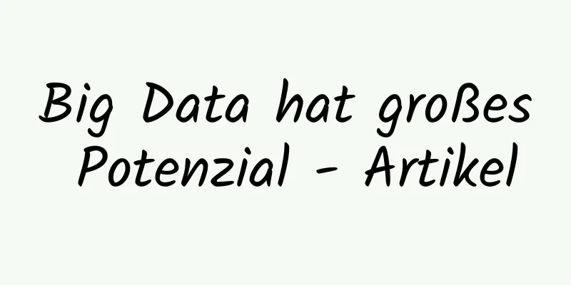 Big Data hat großes Potenzial - Artikel