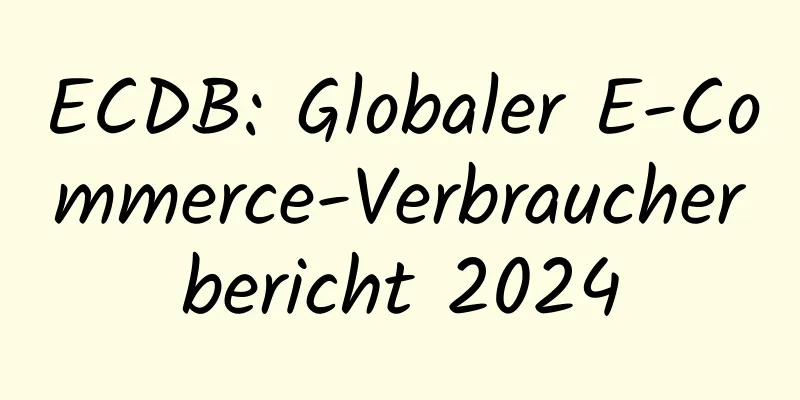 ECDB: Globaler E-Commerce-Verbraucherbericht 2024