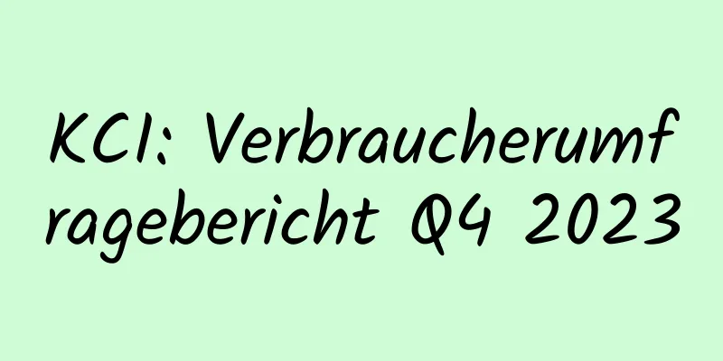 KCI: Verbraucherumfragebericht Q4 2023
