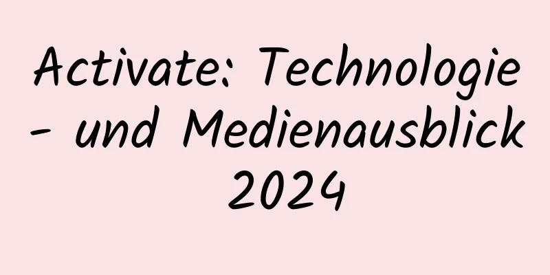 Activate: Technologie- und Medienausblick 2024