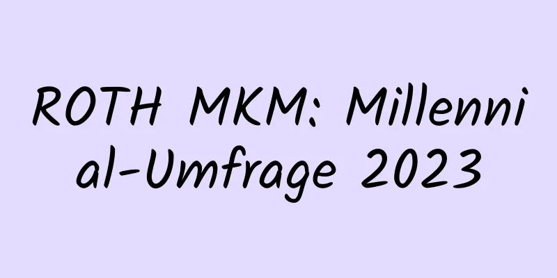ROTH MKM: Millennial-Umfrage 2023