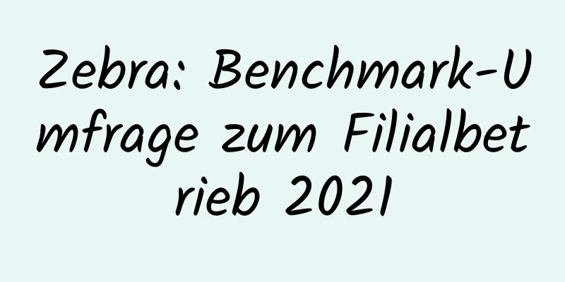 Zebra: Benchmark-Umfrage zum Filialbetrieb 2021