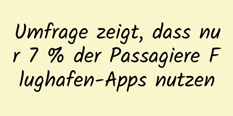 Umfrage zeigt, dass nur 7 % der Passagiere Flughafen-Apps nutzen