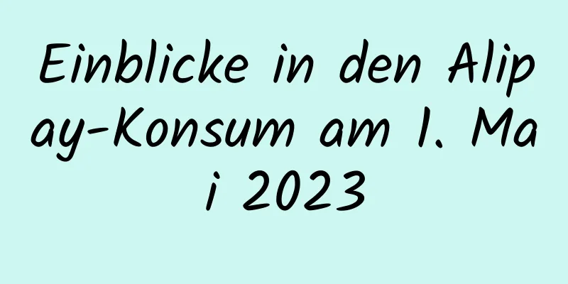 Einblicke in den Alipay-Konsum am 1. Mai 2023
