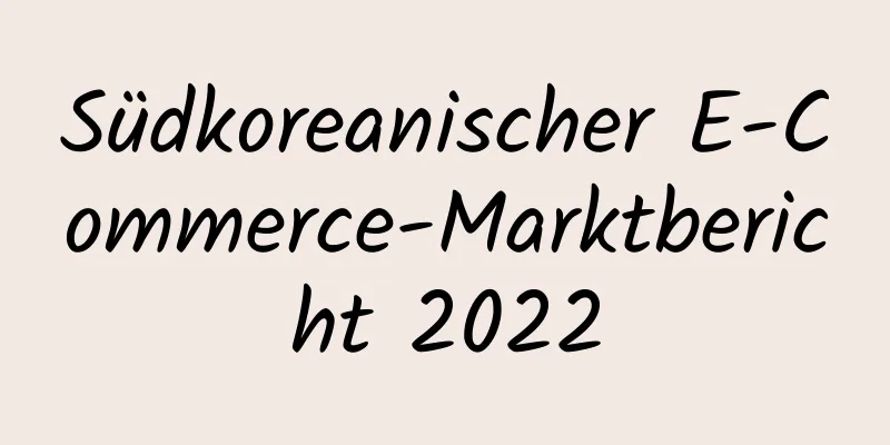 Südkoreanischer E-Commerce-Marktbericht 2022