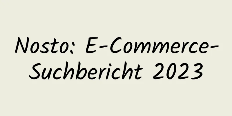 Nosto: E-Commerce-Suchbericht 2023