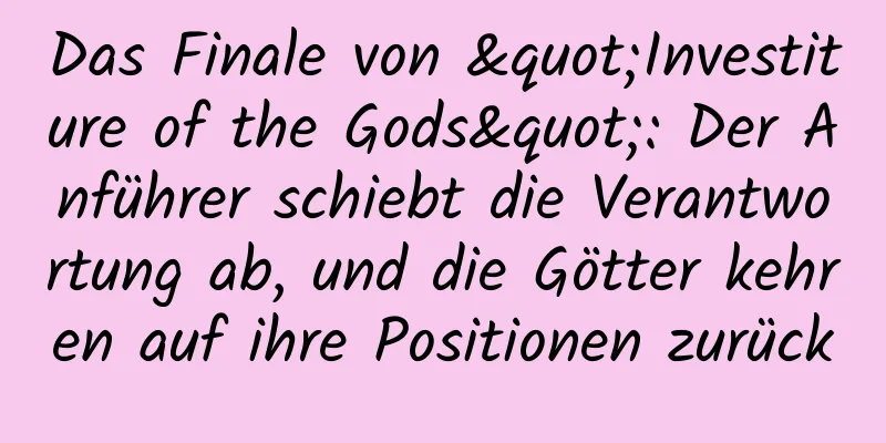 Das Finale von "Investiture of the Gods": Der Anführer schiebt die Verantwortung ab, und die Götter kehren auf ihre Positionen zurück