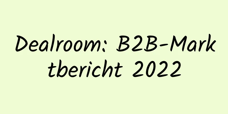 Dealroom: B2B-Marktbericht 2022