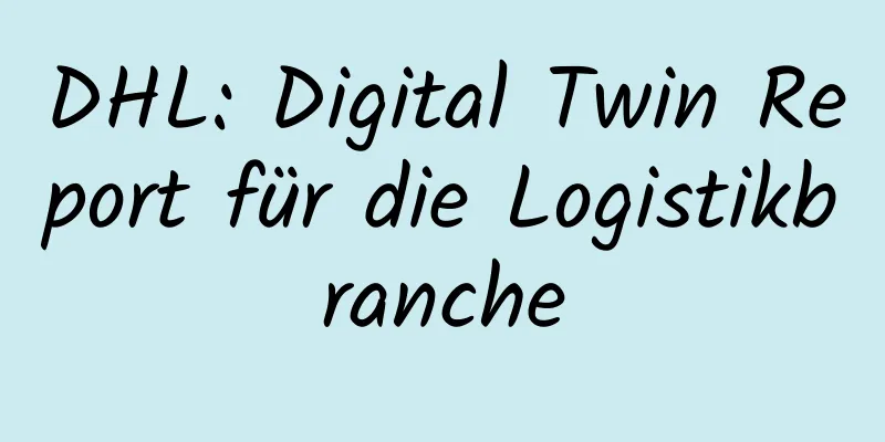 DHL: Digital Twin Report für die Logistikbranche